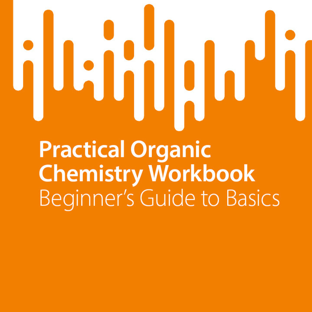  Practical Organic Chemistry Workbook: Beginner's Guide to Basics 1