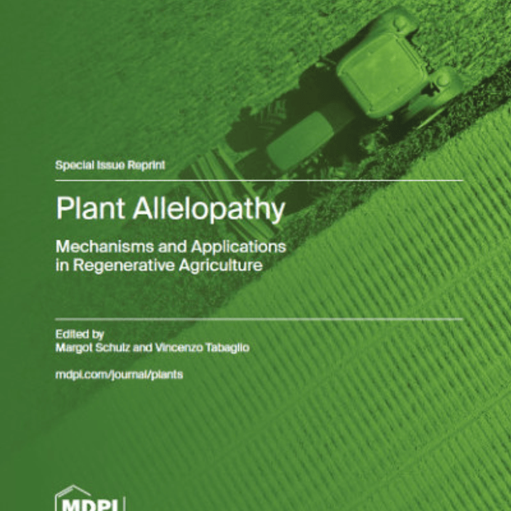 Plant Allelopathy: Mechanisms and Applications in Regenerative Agriculture 1