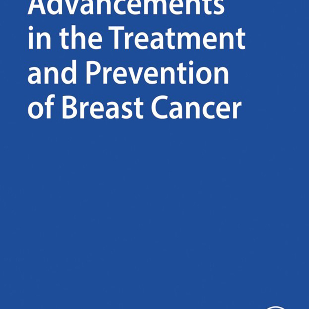 Advancements in the Treatment and Prevention of Breast Cancer 1