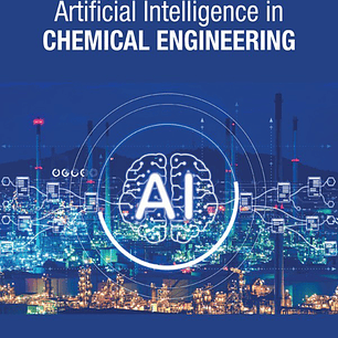 Artificial Intelligence in Chemical Engineering 