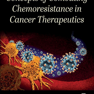 Concepts of Combating Chemoresistance in Cancer Therapeutics