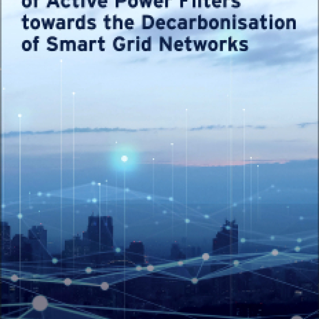 Design and Control of Active Power Filters towards the Decarbonisation of Smart Grid Networks  1