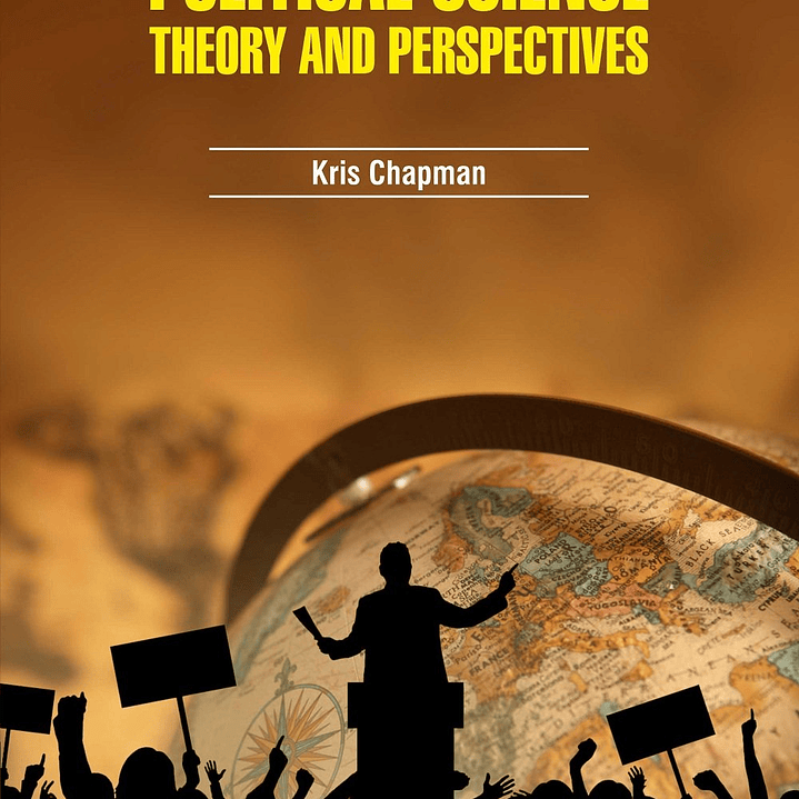 Political Science : Theory And Perspectives 1
