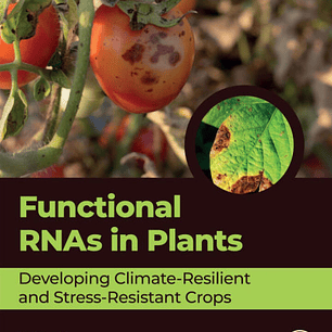 Functional RNAs in Plants: Developing Climate-Resilient and Stress-Resistant Crops