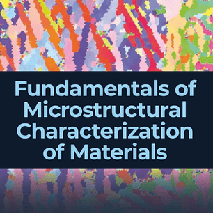 Fundamentals of Microstructural Characterization of Materials