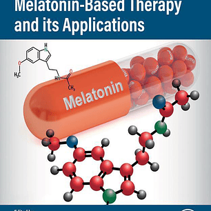 Handbook of Melatonin-Based Therapy and its Applications