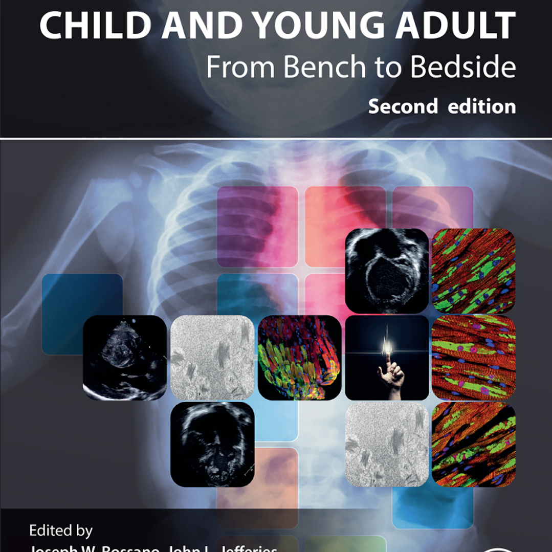 Heart Failure in the Child and Young Adult: From Bench to Bedside 2nd Edition 1