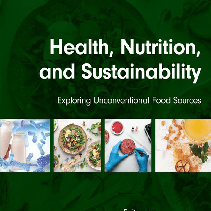 Health, Nutrition, and Sustainability: Exploring Unconventional Food Sources Volume 1 1