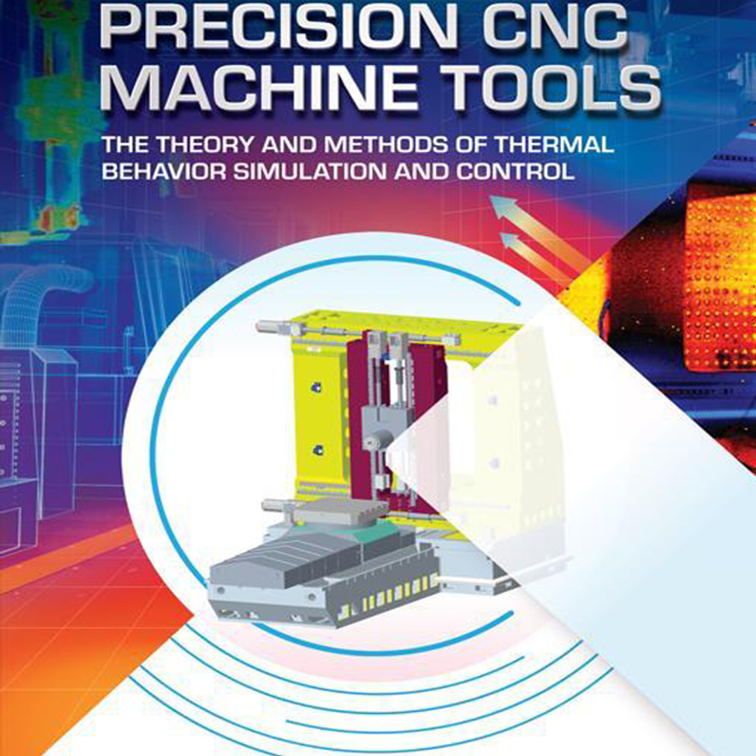 High-Speed Precision CNC Machine Tools: The Theory and Methods of Thermal Behavior Simulation and Control 1