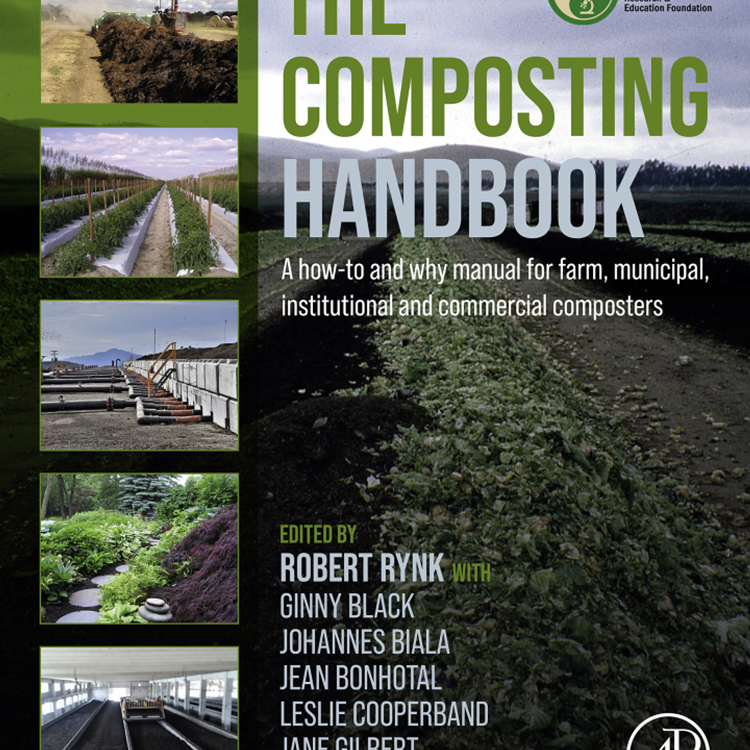 The Composting Handbook: A how-to and why manual for farm, municipal, institutional and commercial composters 1