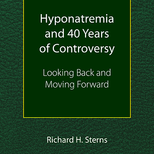 Hyponatremia and 40 Years of Controversy: Looking Back and Moving Forward 