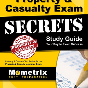 Property & Casualty Exam Secrets Study Guide