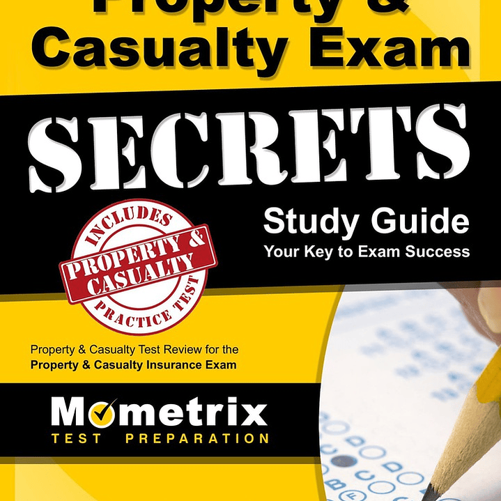 Property & Casualty Exam Secrets Study Guide 1