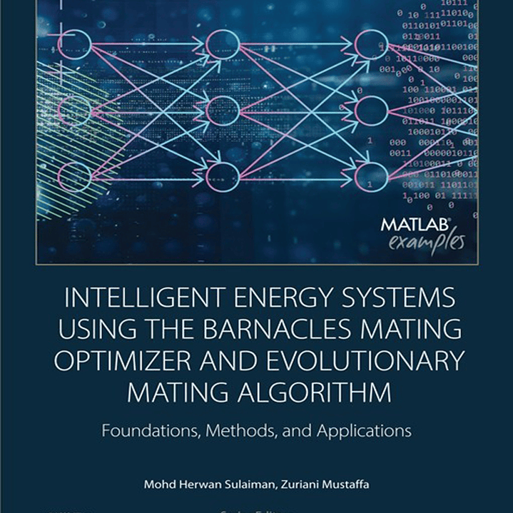 Intelligent Energy Systems using the Barnacles Mating Optimizer and Evolutionary Mating Algorithm: Foundations, Methods, and Application 1