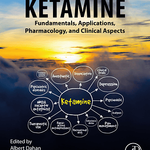 Ketamine: Fundamentals, Applications, Pharmacology, and Clinical Aspects