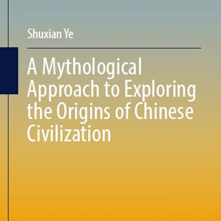 A Mythological Approach to Exploring the Origins of Chinese Civilization 1