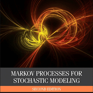 Markov Processes for Stochastic Modeling 2nd Edition