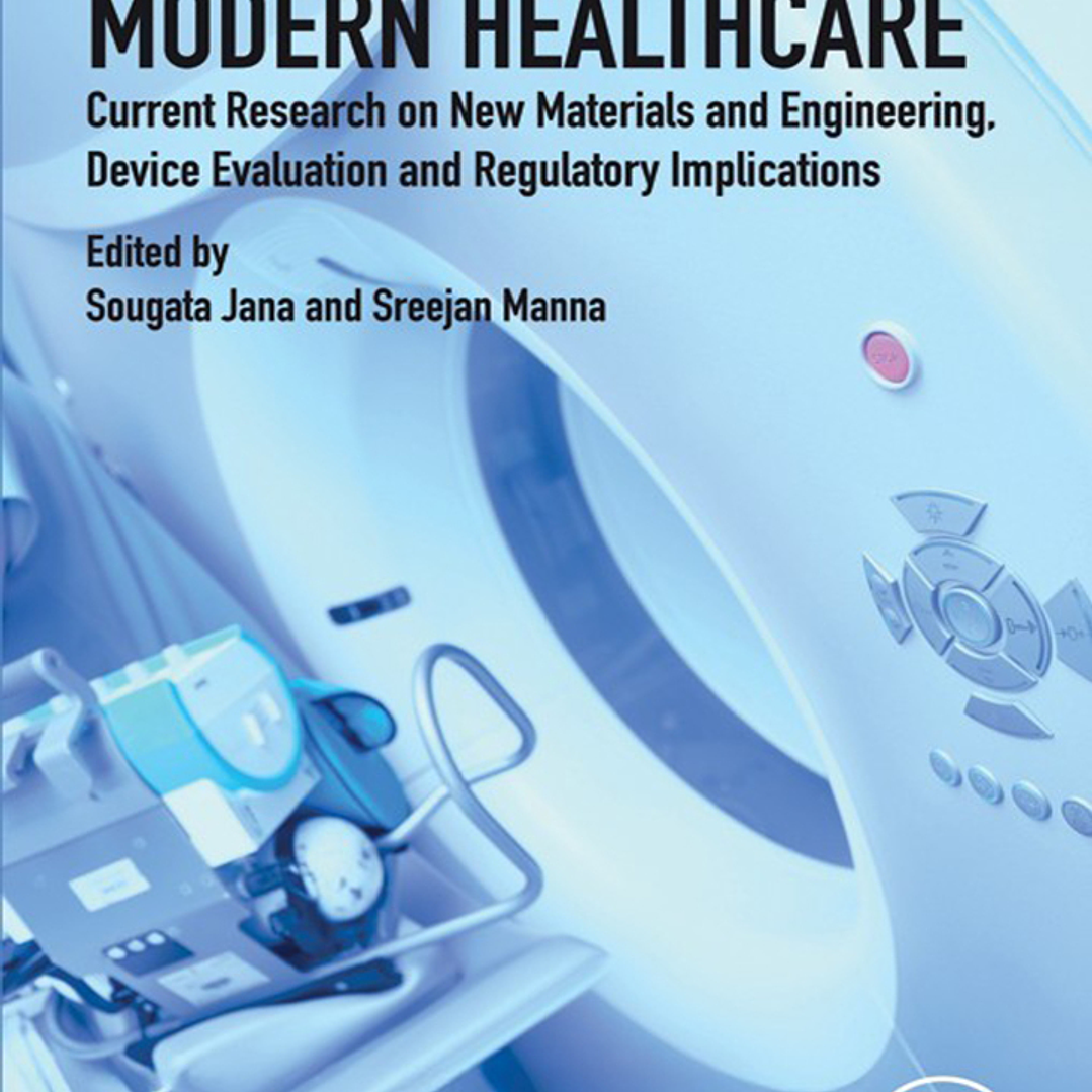 Medical Devices in Modern Healthcare: Current Research on New Materials and Engineering, Device Evaluation and Regulatory Implications 1