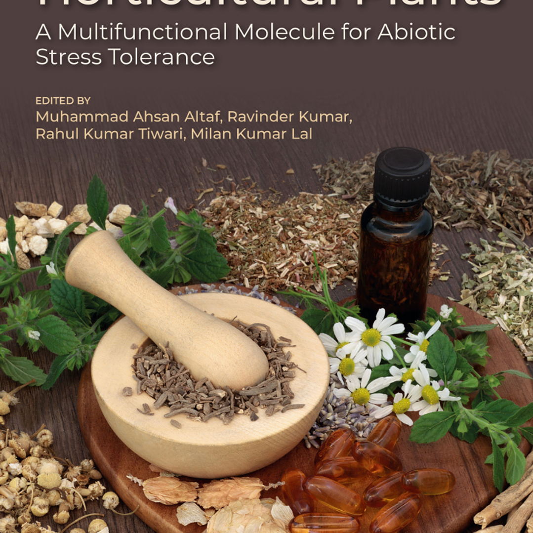 Melatonin in Horticultural Plants: A Multifunctional Molecule for Abiotic Stress Tolerance 1