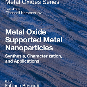 Metal Oxide Supported Metal Nanoparticles: Synthesis, Characterization, and Applications
