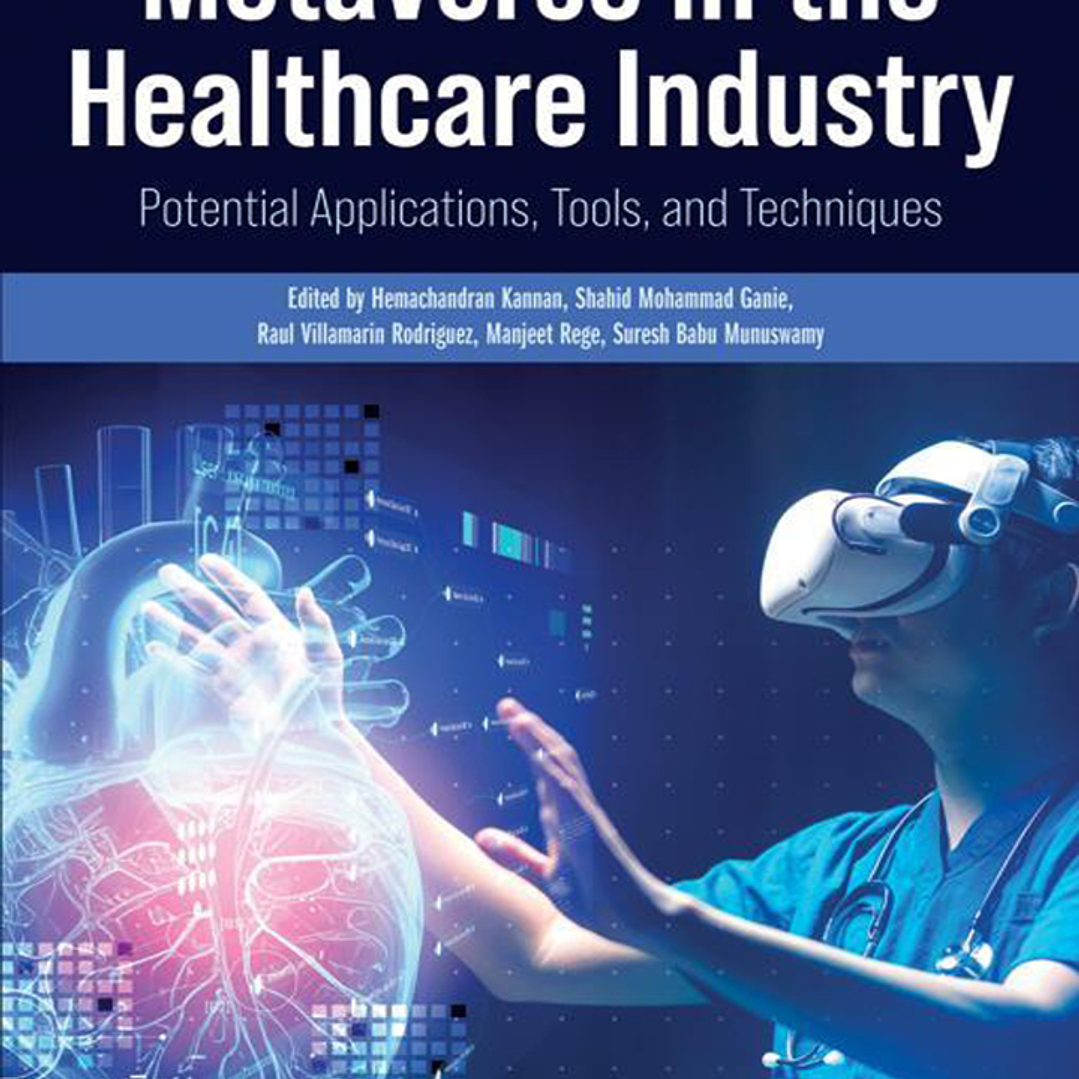 Metaverse in the Healthcare Industry: Potential Applications, Tools, and Techniques 1