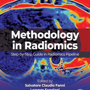 Methodology in Radiomics: Step-by-step Guide in Radiomics Pipeline