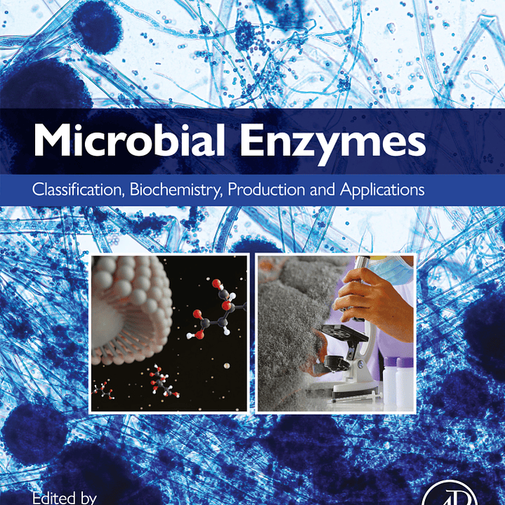 Microbial Enzymes: Classification, Biochemistry, Production and Applications 1