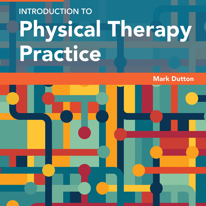 Dreeben-Irimia's Introduction to Physical Therapy Practice 5th Edition 1