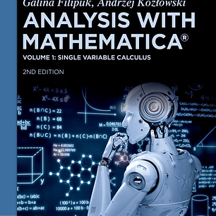 Analysis with Mathematica®: Single Variable Calculus 2nd Edition