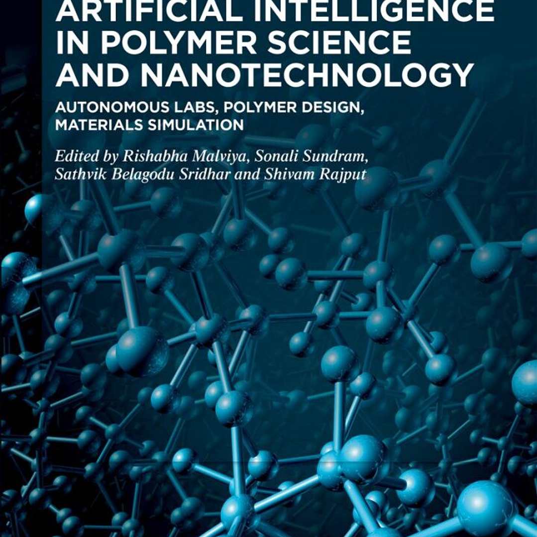 Artificial Intelligence in Polymer Science and Nanotechnology: Autonomous Labs, Polymer Design, Materials Simulation 1