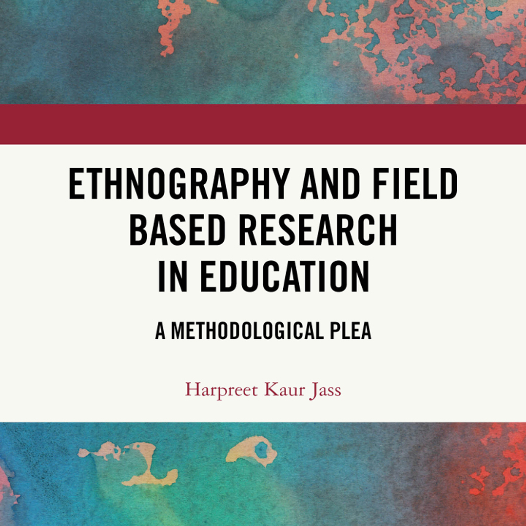 Ethnography and Field Based Research in Education: A Methodological Plea  1