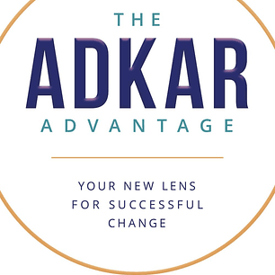 The ADKAR Advantage: Your New Lens For Successful Change