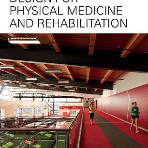 Design for Physical Medicine and Rehabilitation