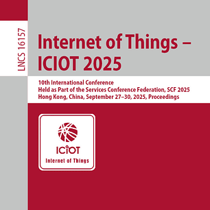Internet of Things - ICIOT 2025 Volume 16157