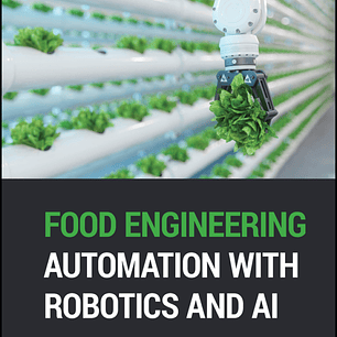 Food Engineering Automation with Robotics and AI
