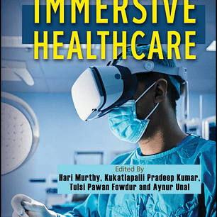 Augmented and Virtual Reality in Immersive Healthcare