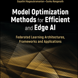 Model Optimization Methods for Efficient and Edge AI: Federated Learning Architectures, Frameworks and Applications 
