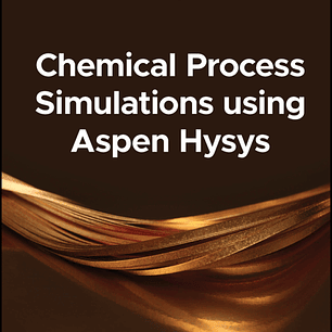 Chemical Process Simulations using Aspen Hysys