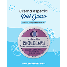 Crema Especial Piel Grasa