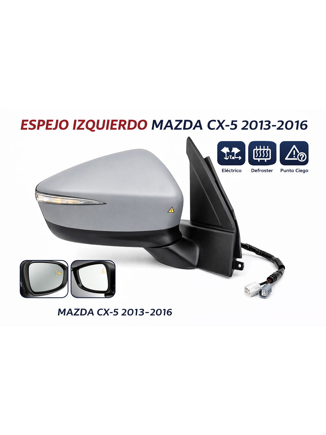 ESPEJO IZQUIERDO MAZDA CX5 2013/2016 | Para Pintar 1