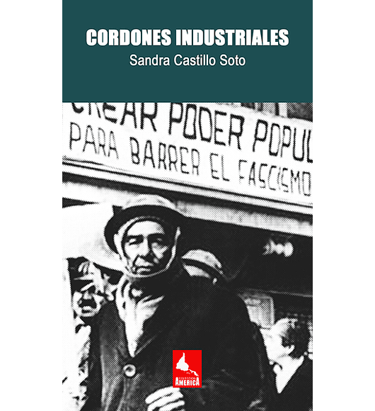 Cordones Industriales. Chile  1970-1973