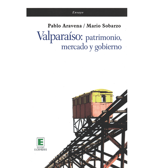 Valparaíso: Patrimonio, Mercado y Gobierno