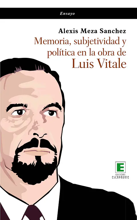 Memoria, Subjetividad y Política en la Obra de Luis Vitale