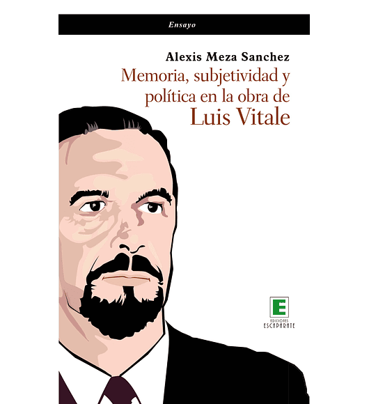 Memoria, Subjetividad y Política en la Obra de Luis Vitale