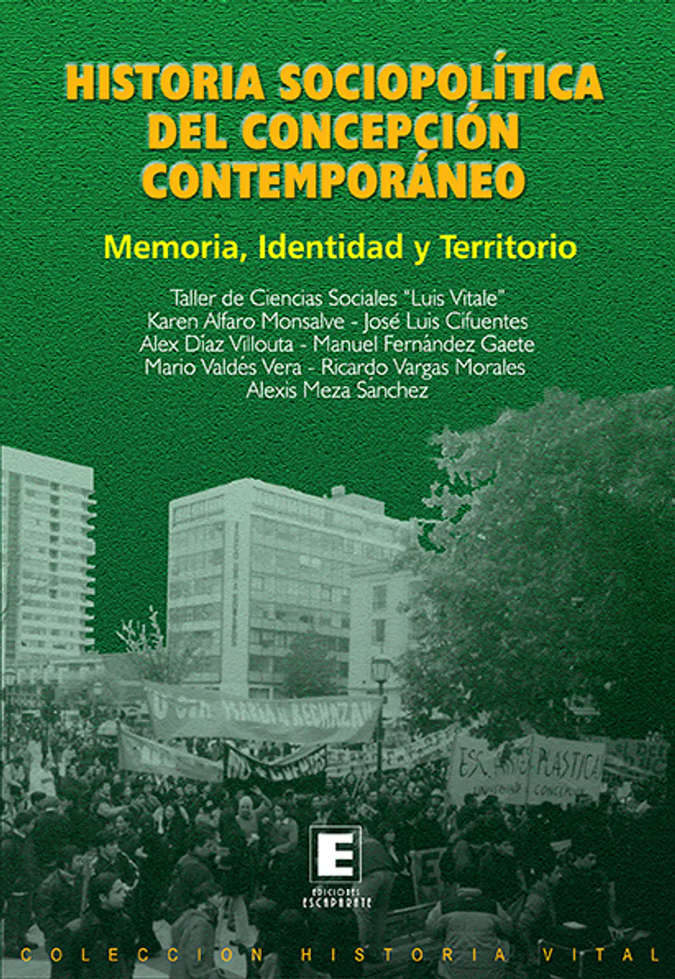 Historia Sociopolítica del Concepción Contemporáneo. Memoria, identidad y territorio 1