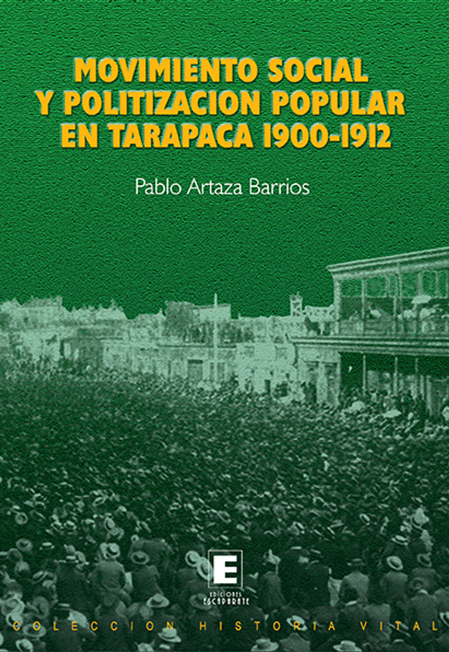 Movimiento Social y Politización Popular en Tarapacá 1900-1920. 1