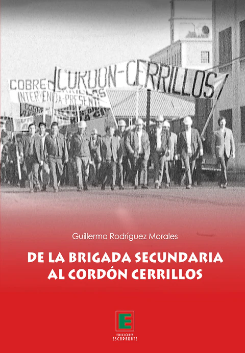 De la Brigada Secundaria al Cordón Cerrillos