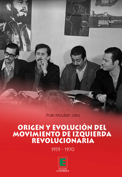 Origen y evolución del movimiento de Izquierda Revolucionaria. 1959-1970