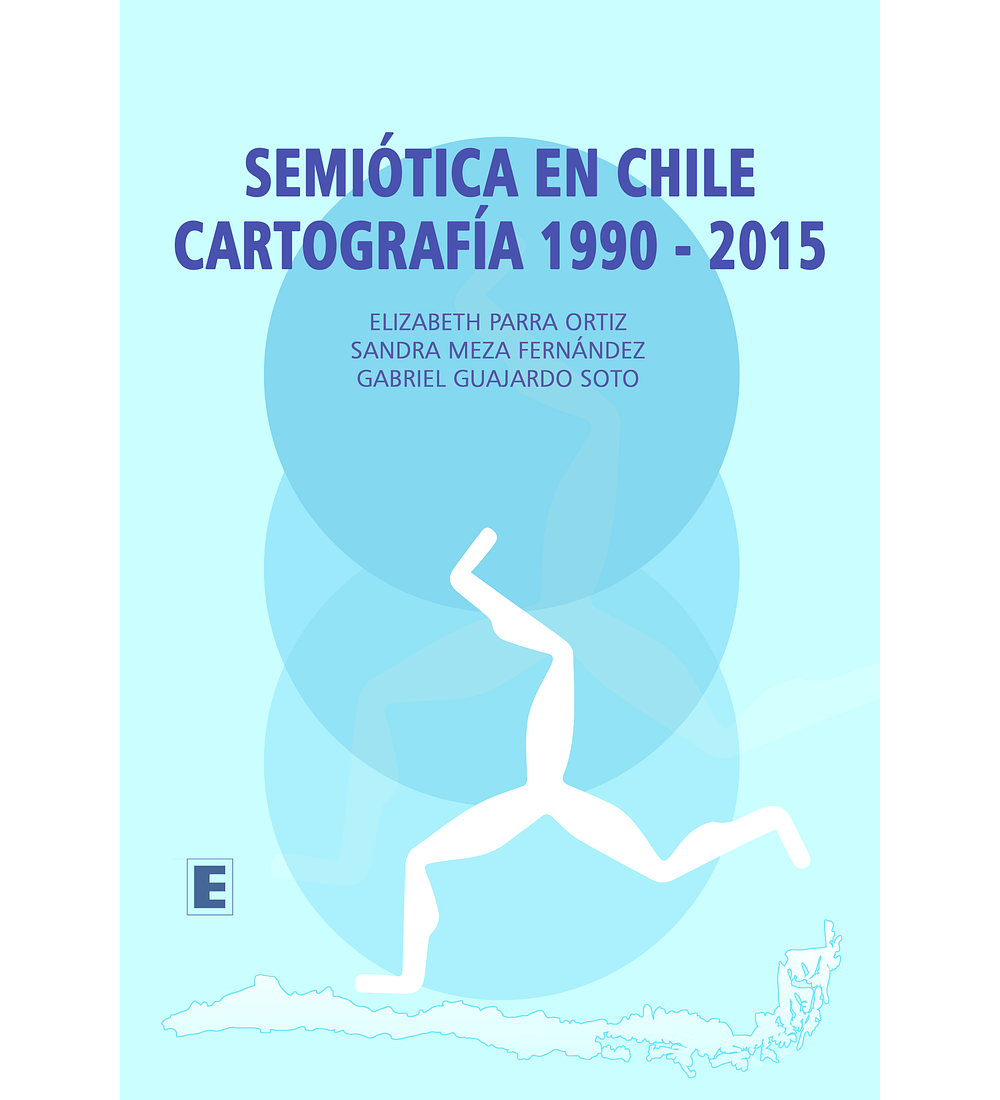 Semiótica en Chile. Cartografía 1990-2015