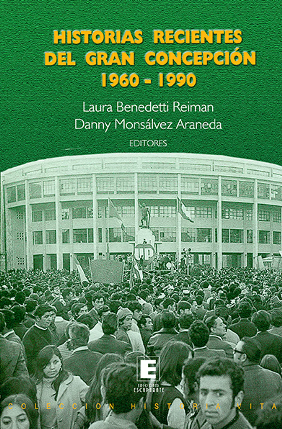 Historias recientes del gran Concepción 1960-1990 1